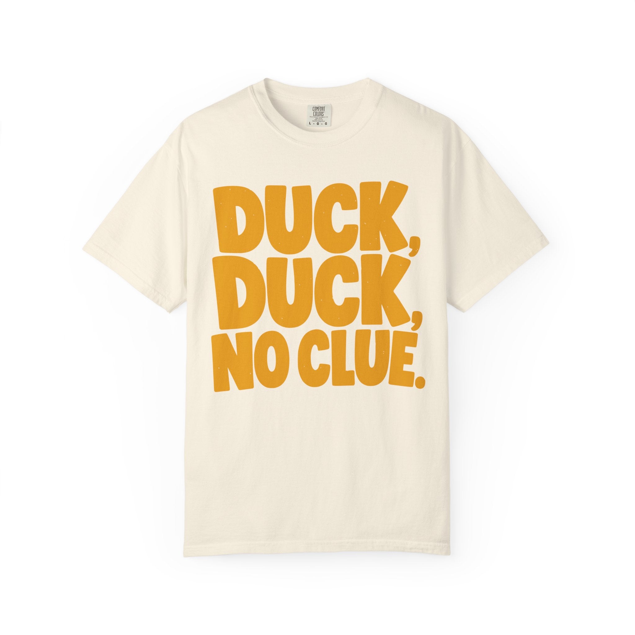 Duck Duck No Clue T-Shirt