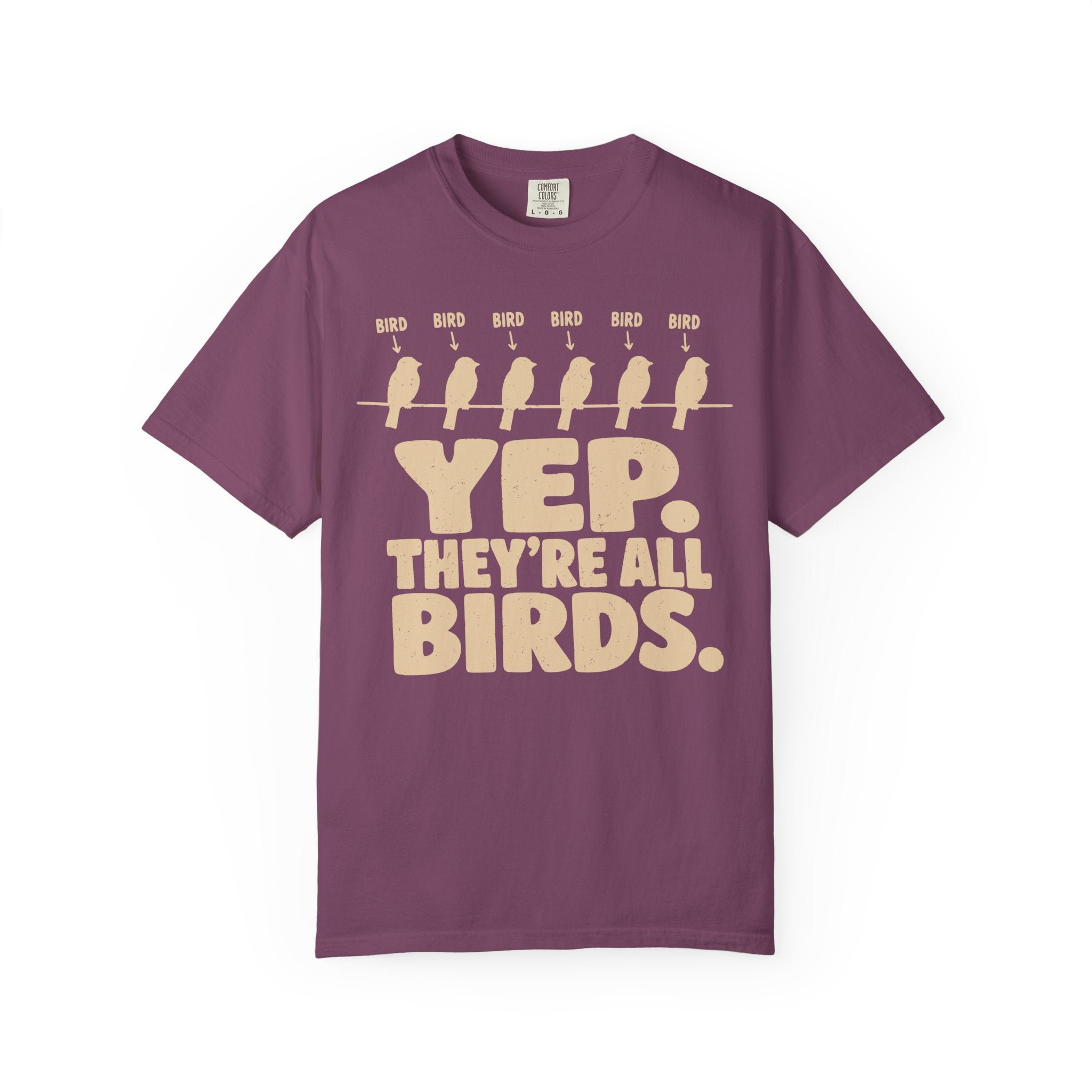 Yep Theyre All Birds T-Shirt