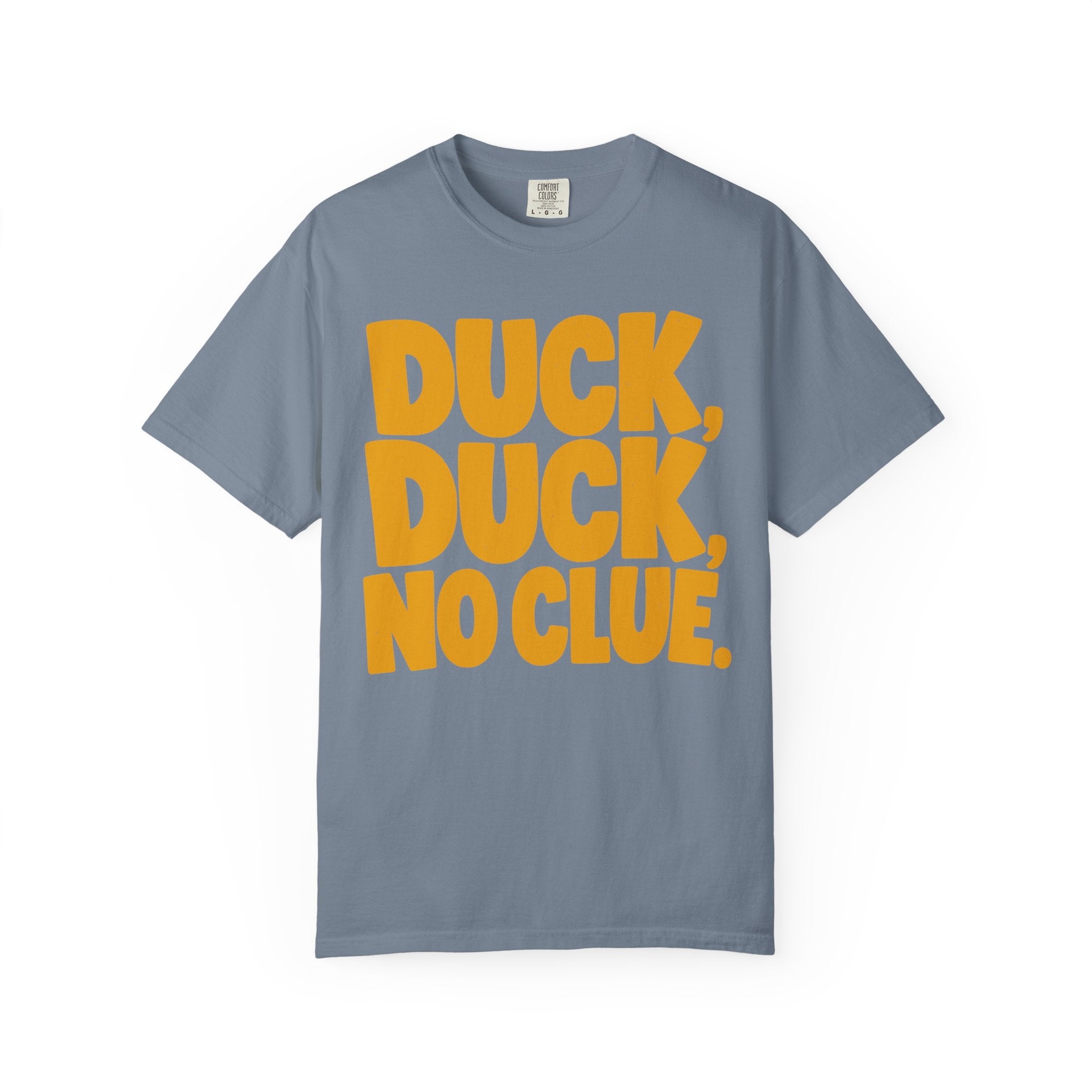 Duck Duck No Clue T-Shirt