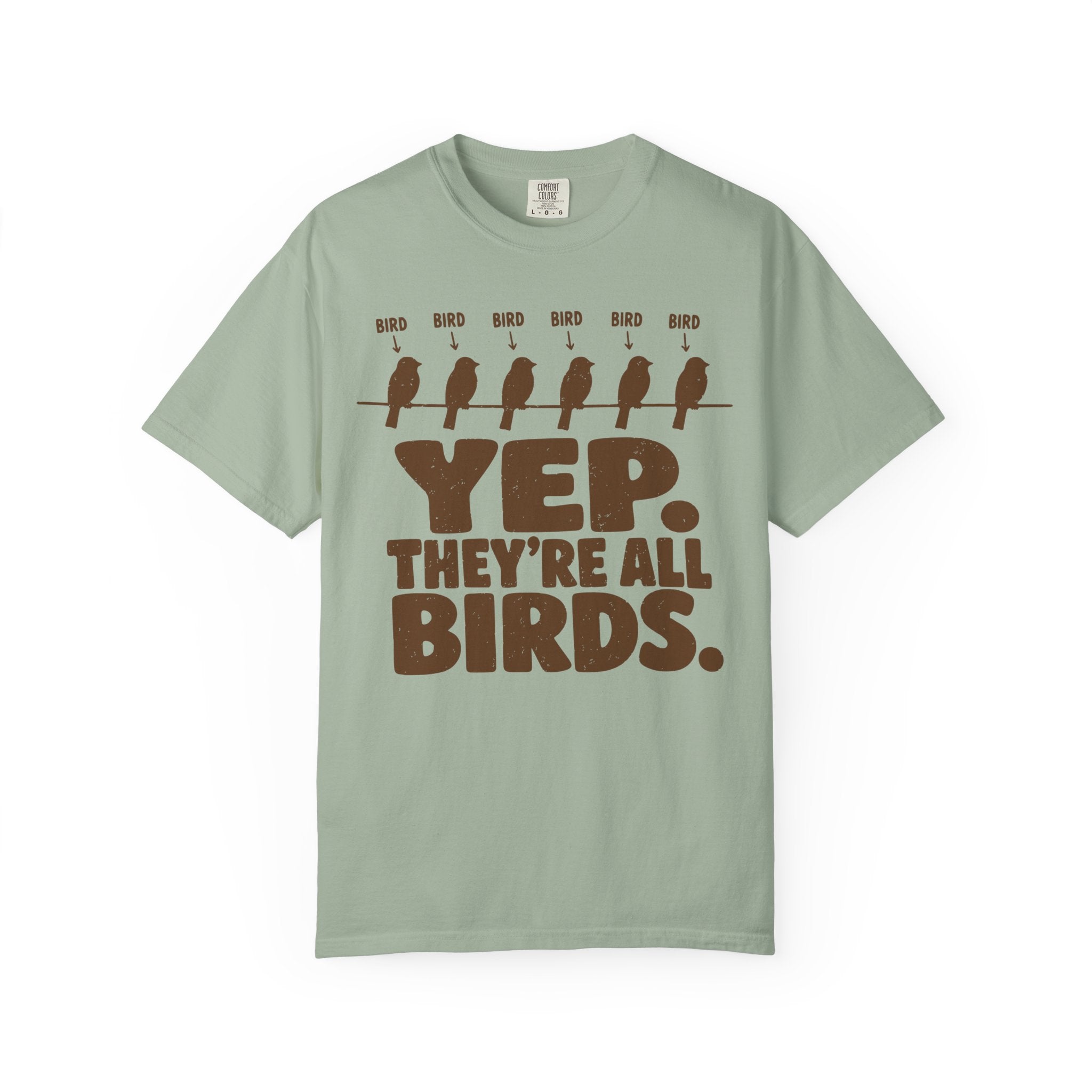 Yep Theyre All Birds T-Shirt