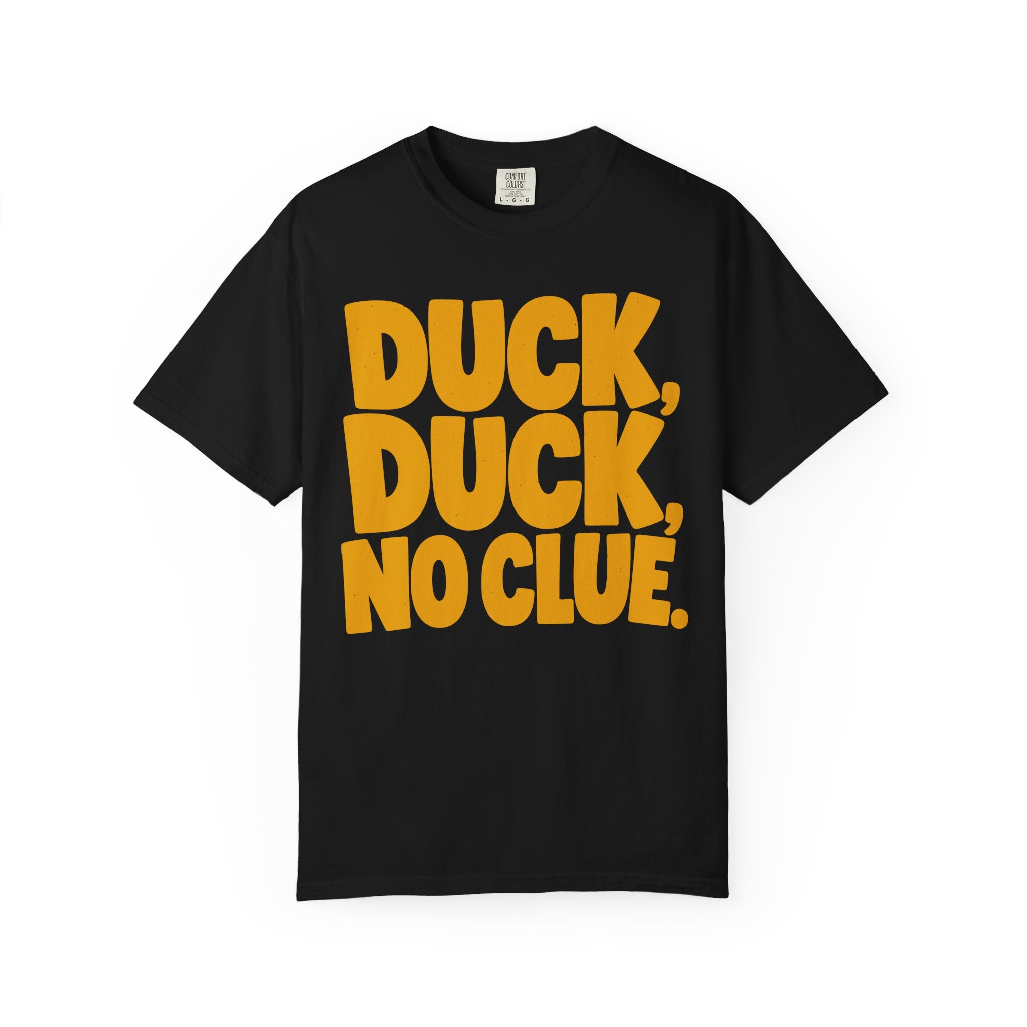 Duck Duck No Clue T-Shirt