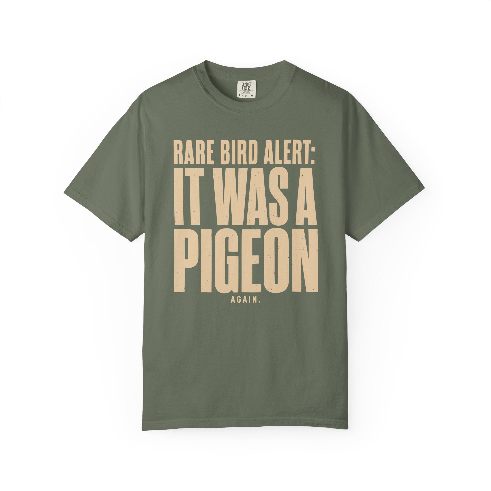 Rare Bird Alert It Was A Pigeon T-Shirt