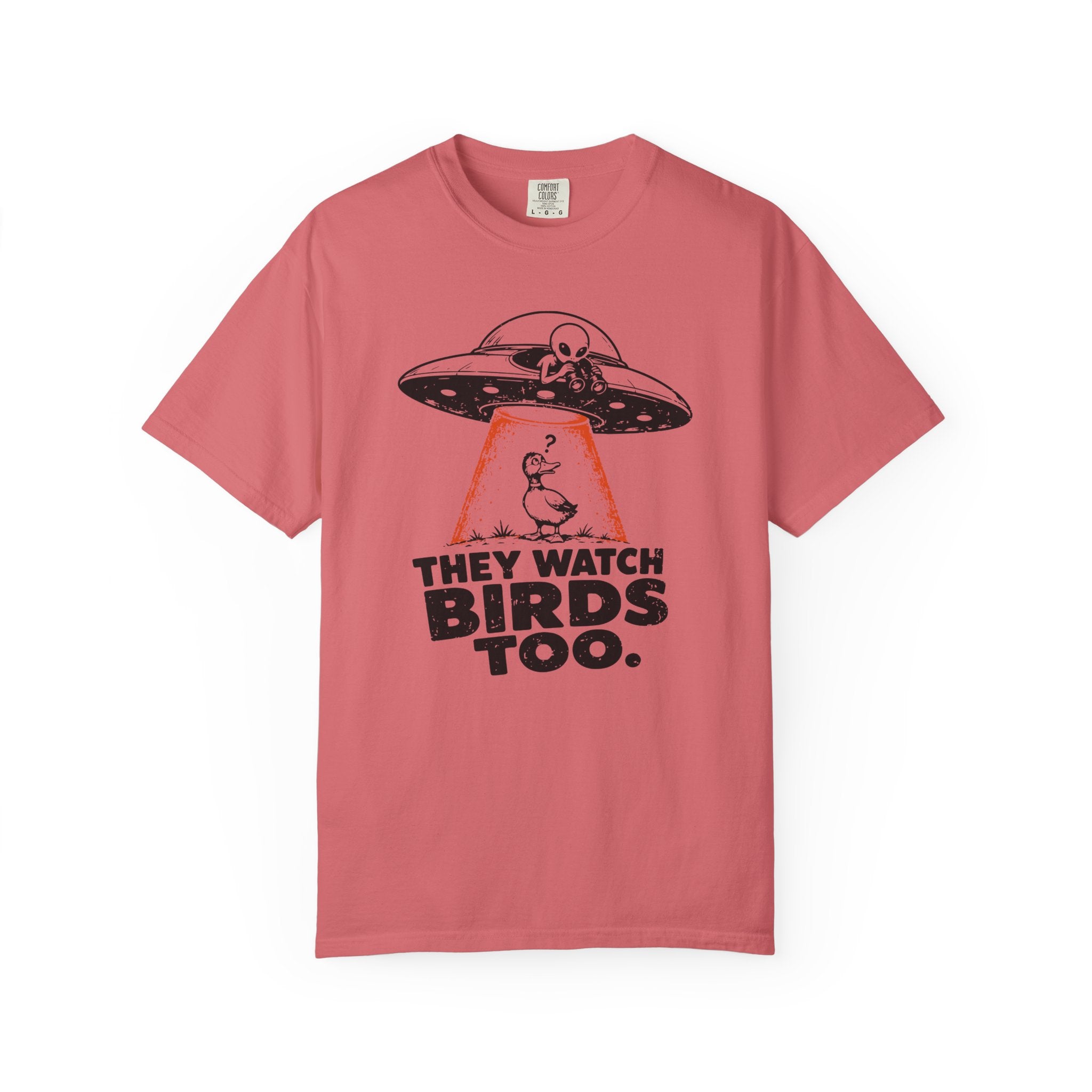 They Watch Birds Too T-Shirt
