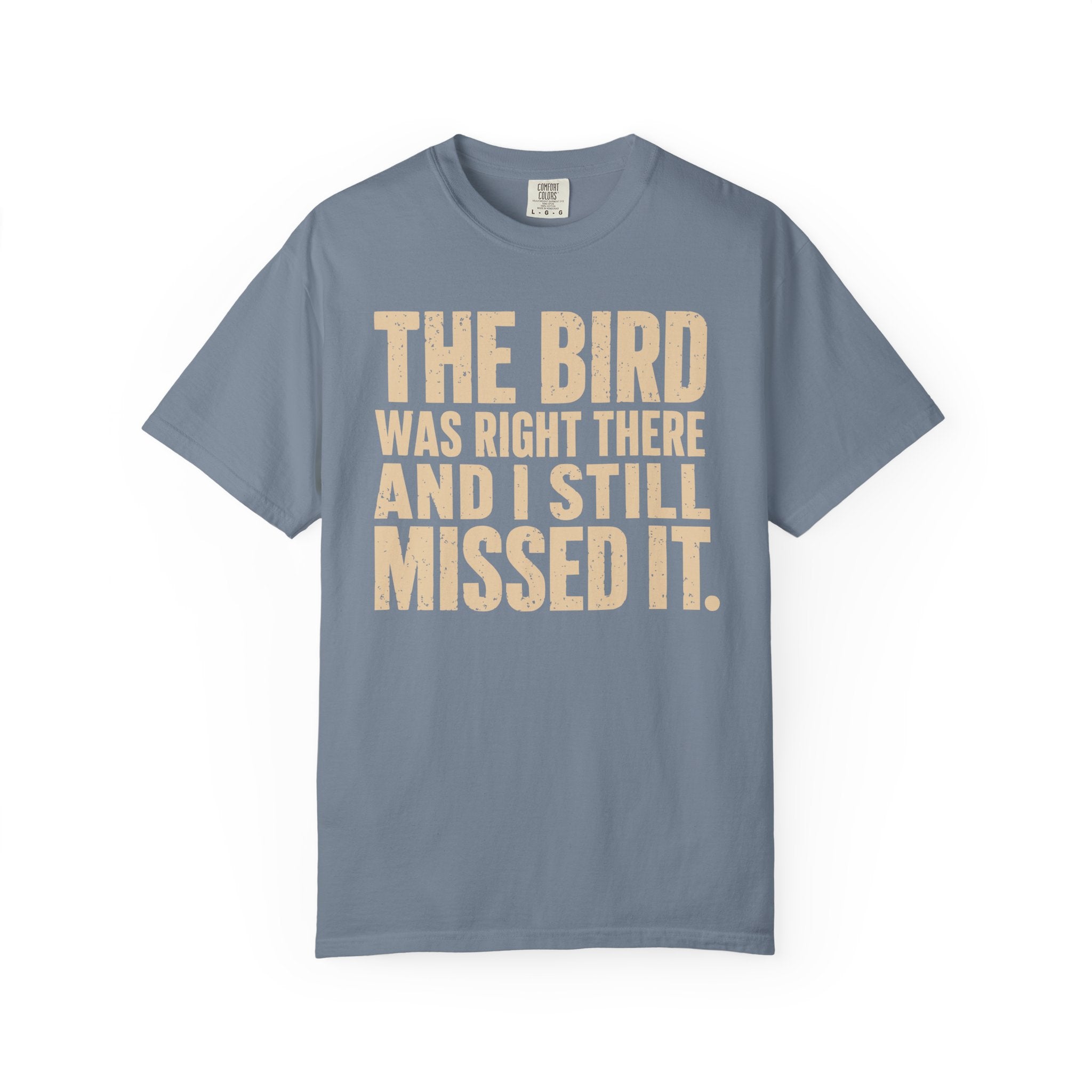 Still Missed It T-Shirt