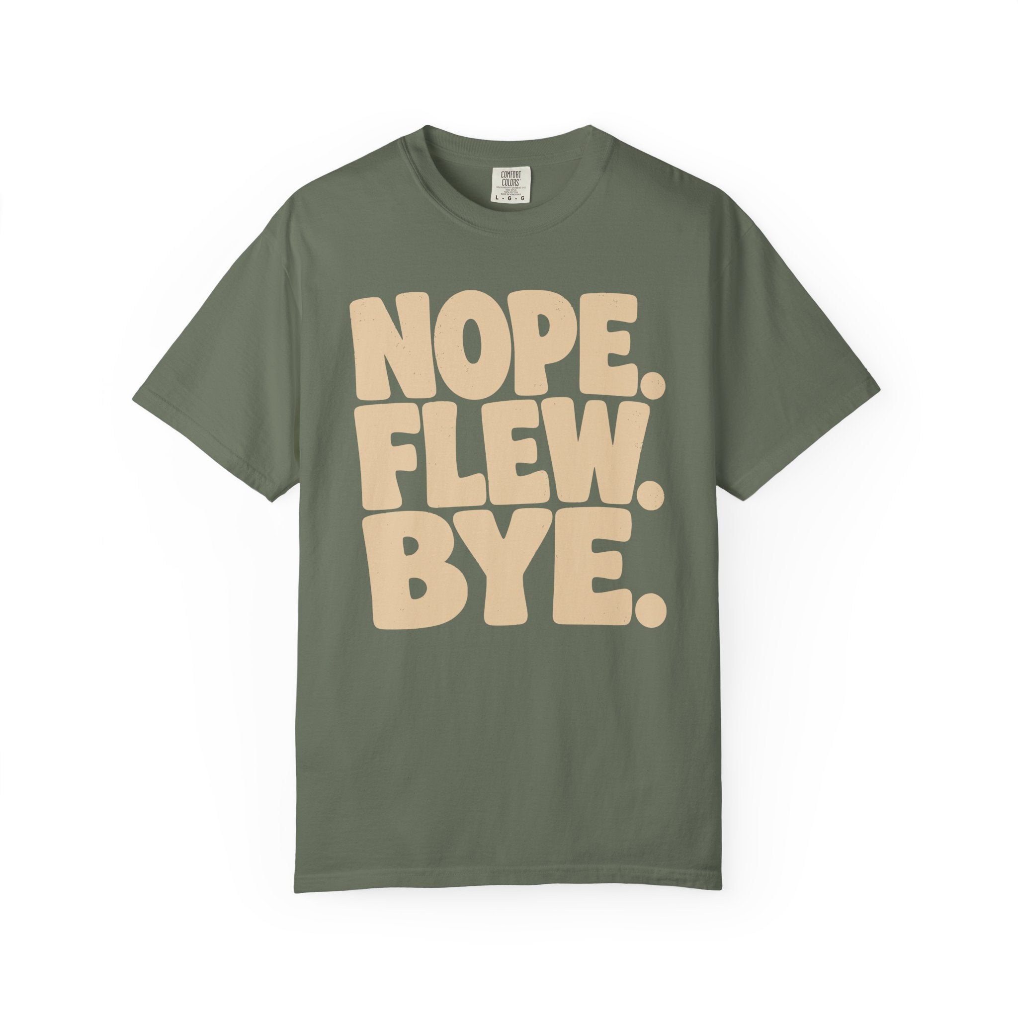 Nope Flew Bye T-Shirt