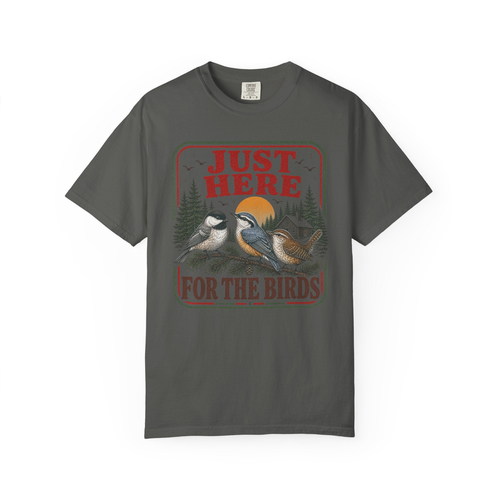 Just Here For The Birds T-Shirt