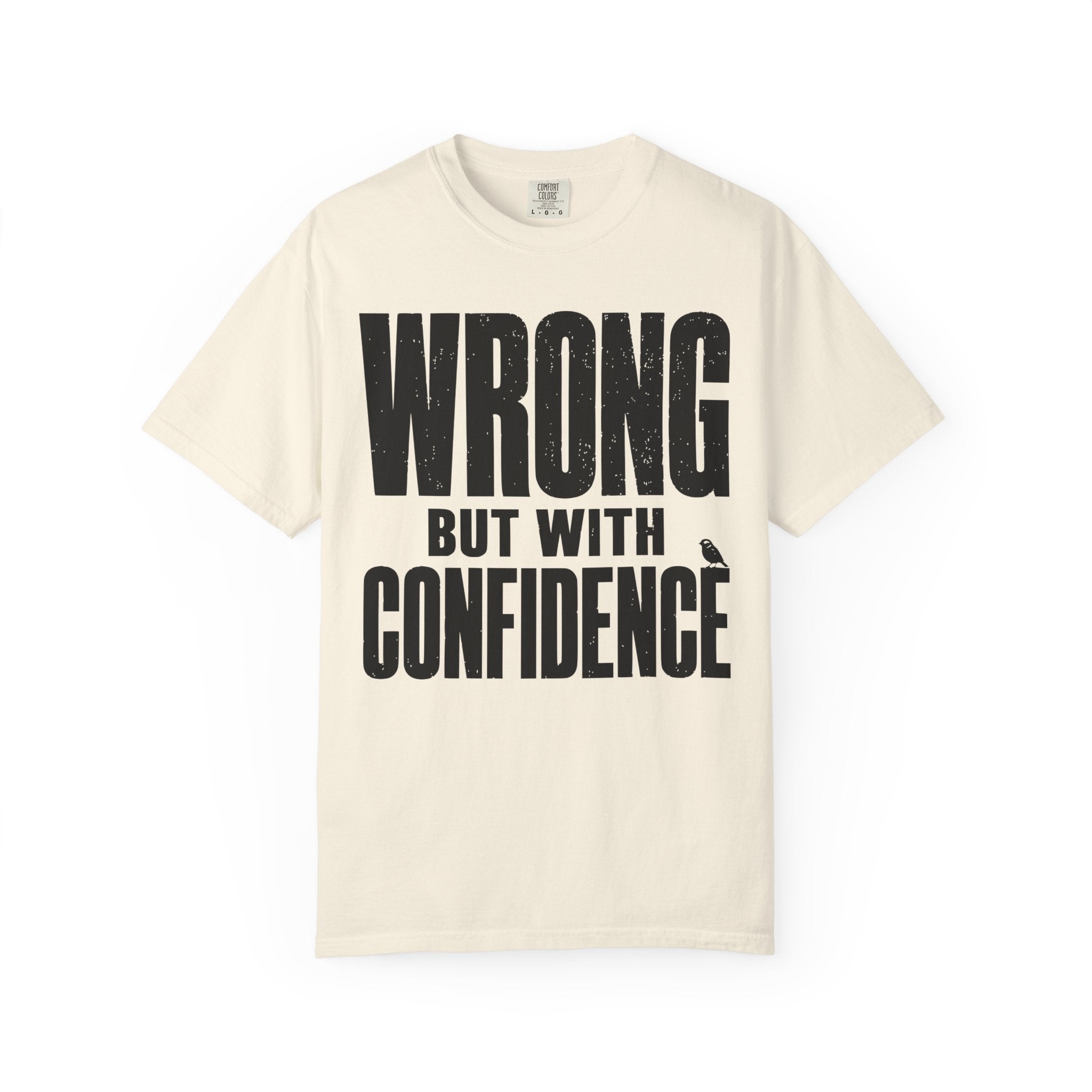 Wrong But With Confidence T-Shirt