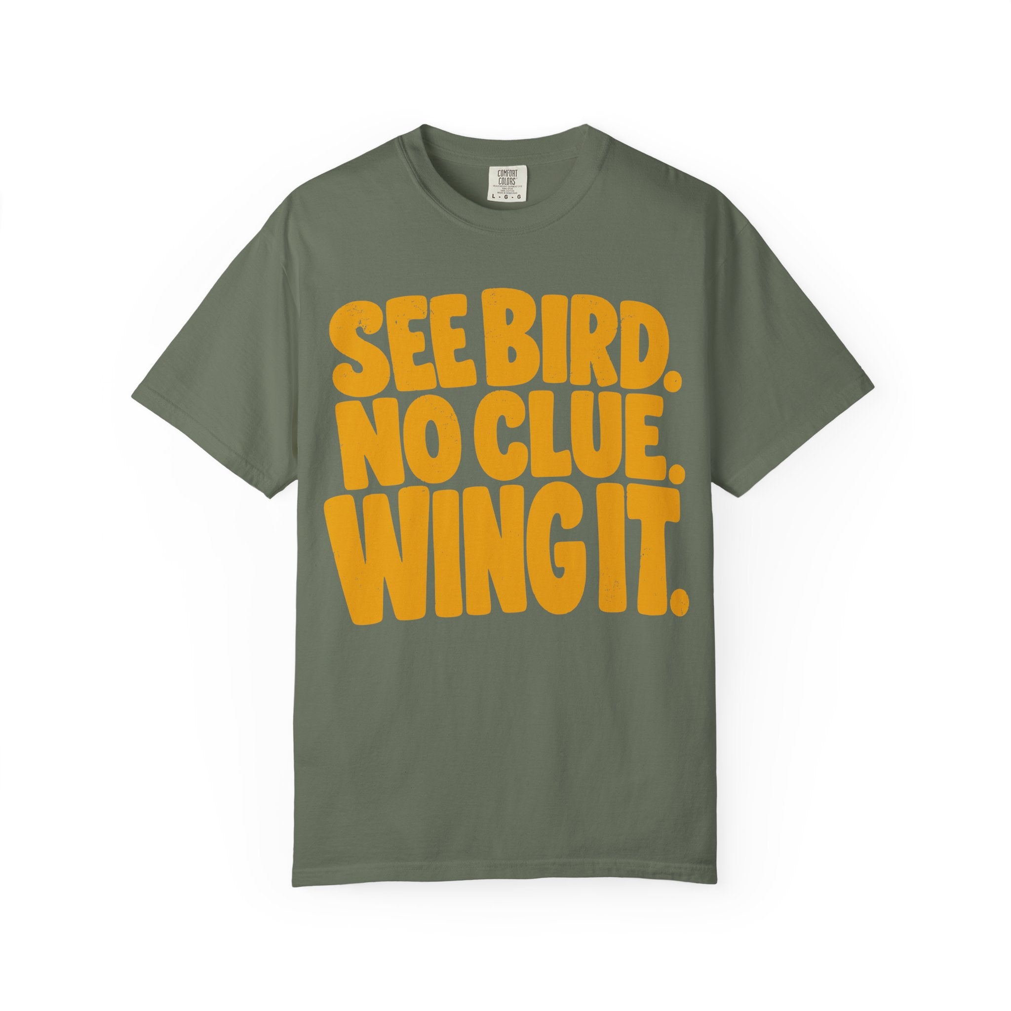 See Bird No Clue Wing It T-Shirt