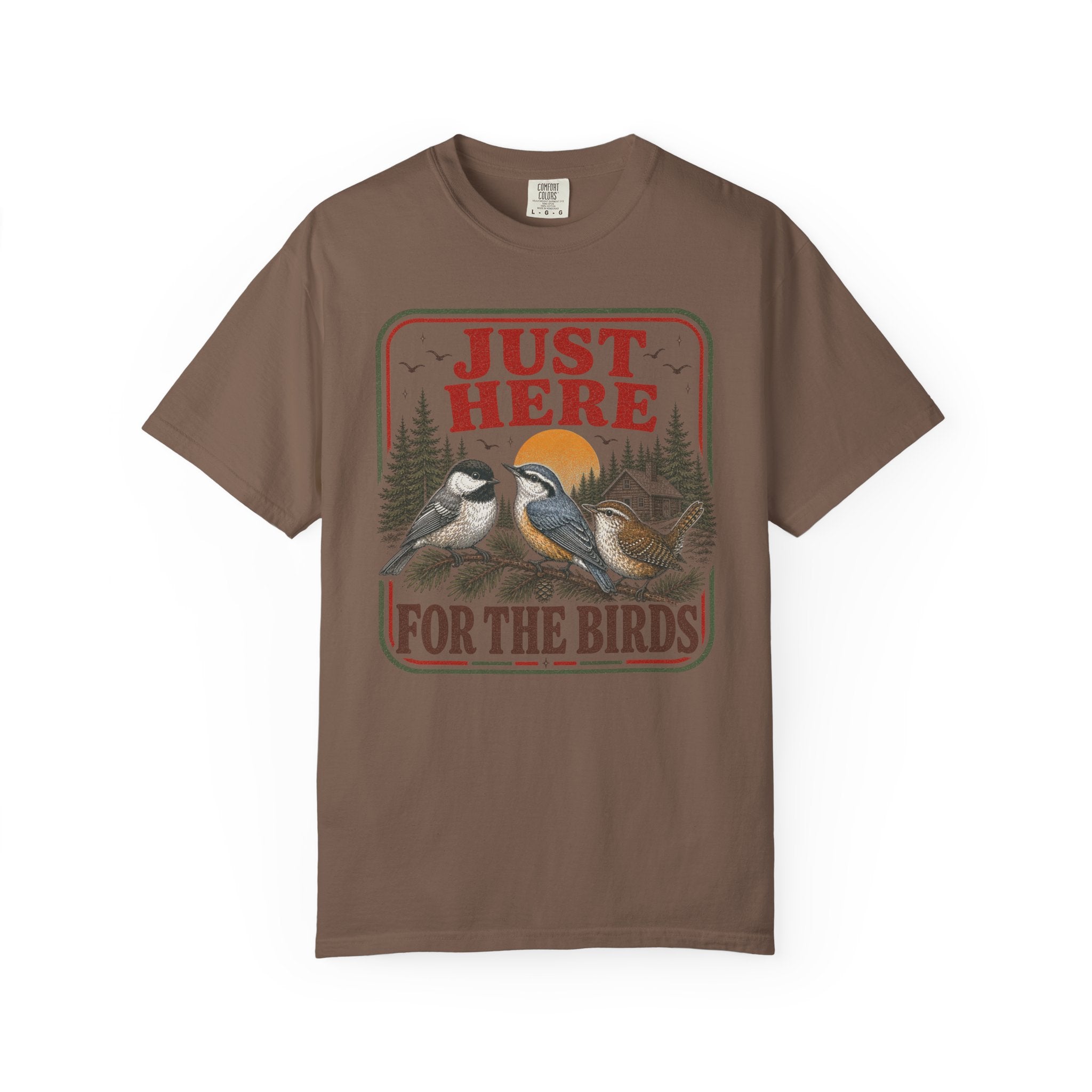 Just Here For The Birds T-Shirt