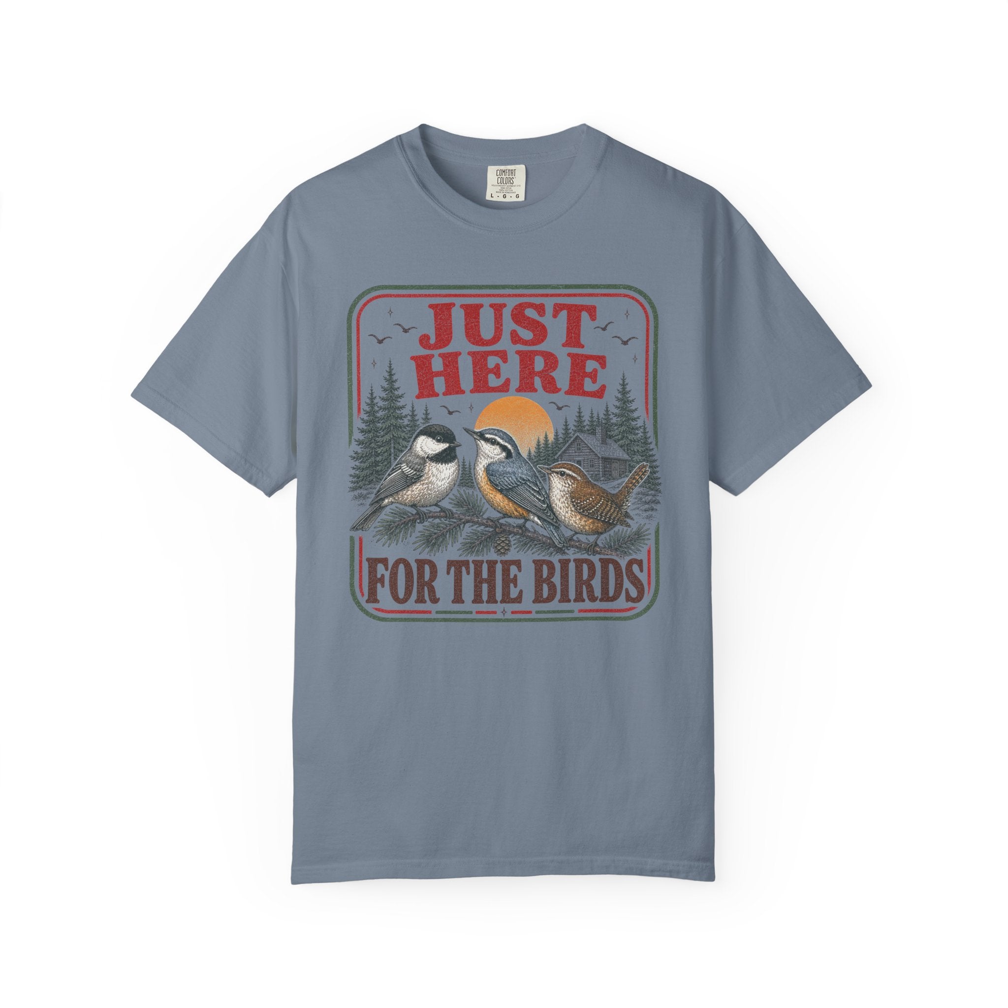 Just Here For The Birds T-Shirt