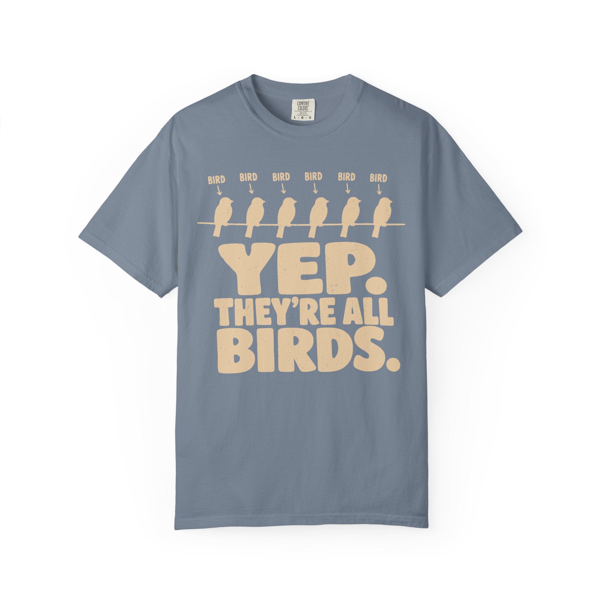 Yep Theyre All Birds T-Shirt