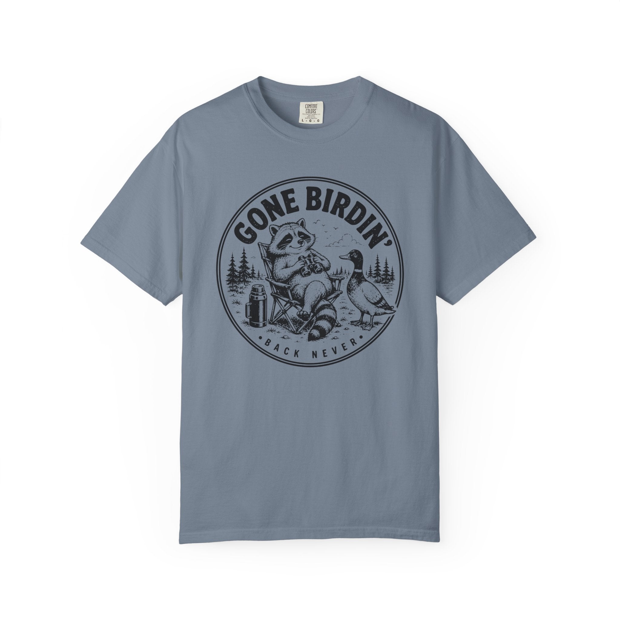 Gone Birdin Back Never T-Shirt