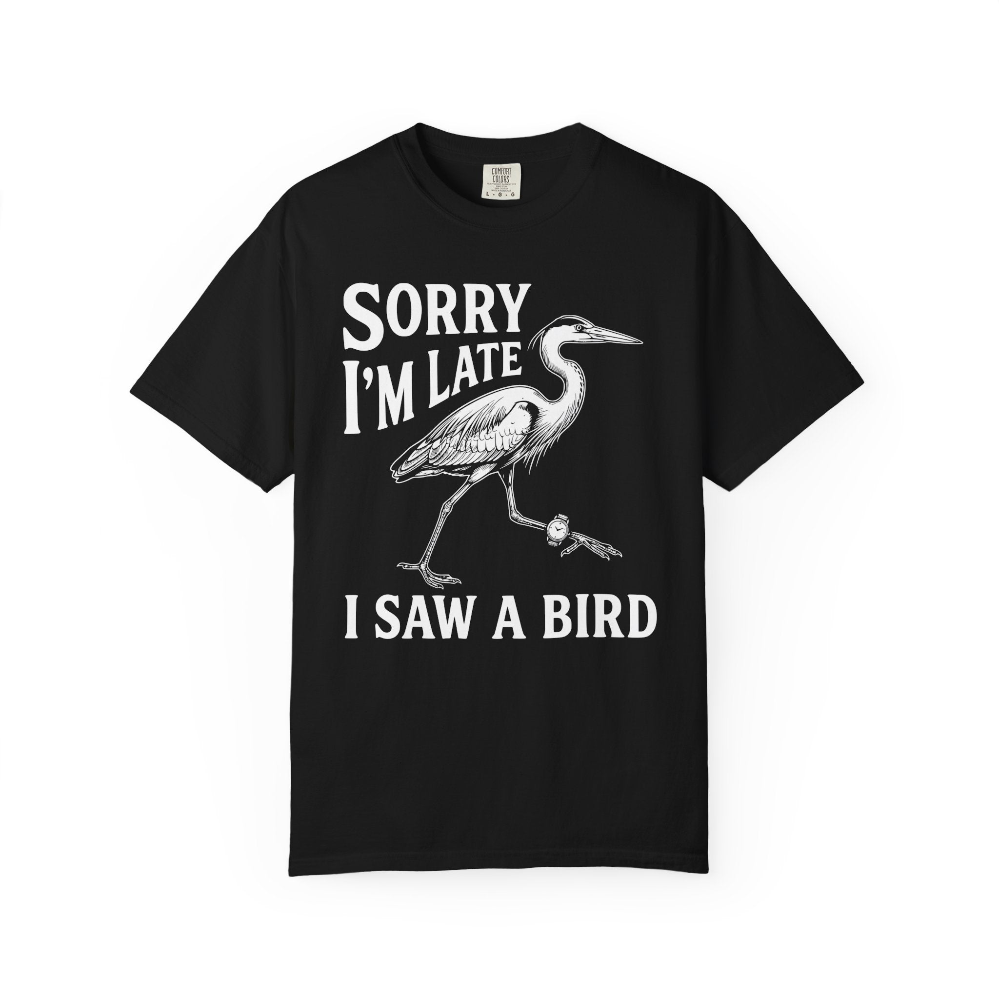 Sorry I'm Late T-Shirt