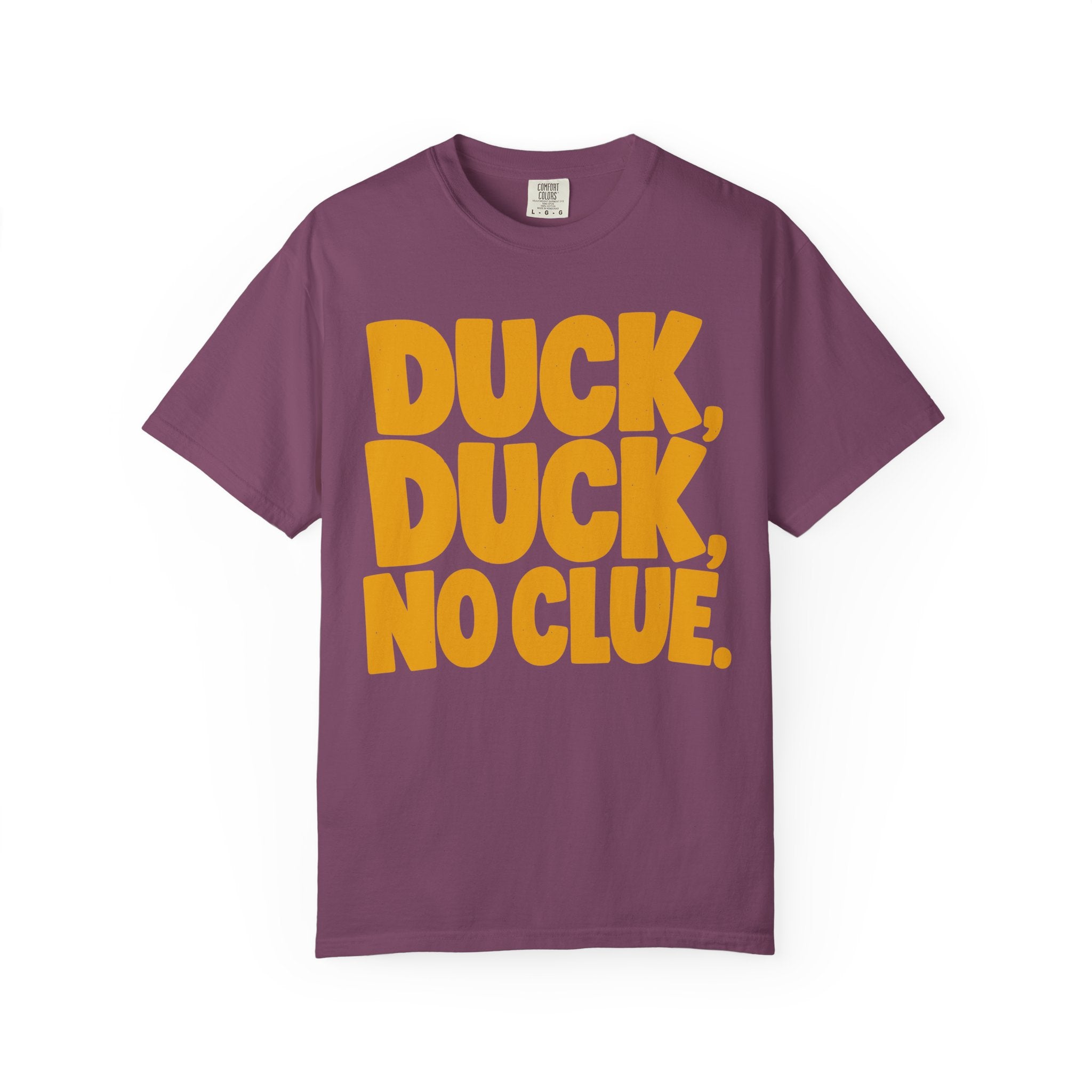 Duck Duck No Clue T-Shirt