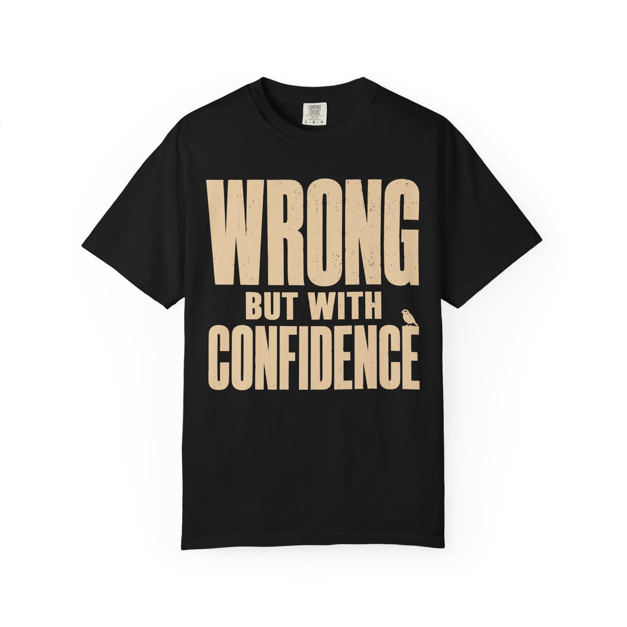 Wrong But With Confidence T-Shirt