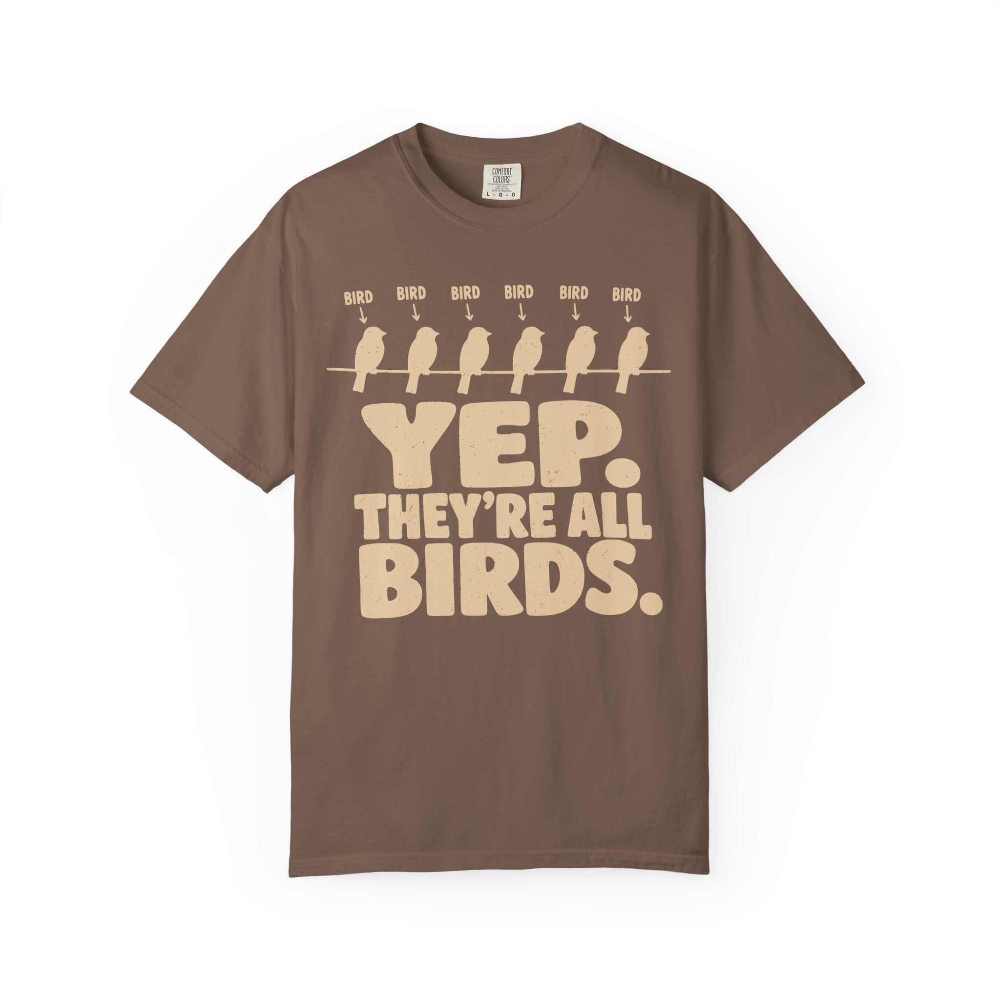 Yep Theyre All Birds T-Shirt