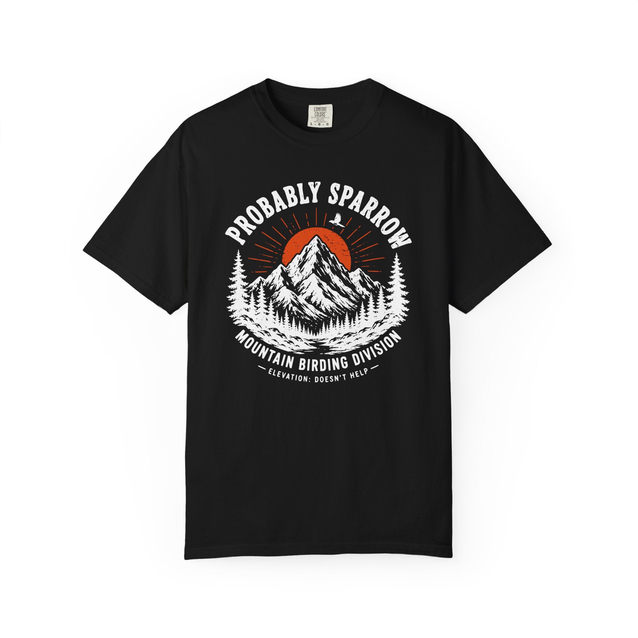 Probably Sparrow Mountain Birding Division T-Shirt