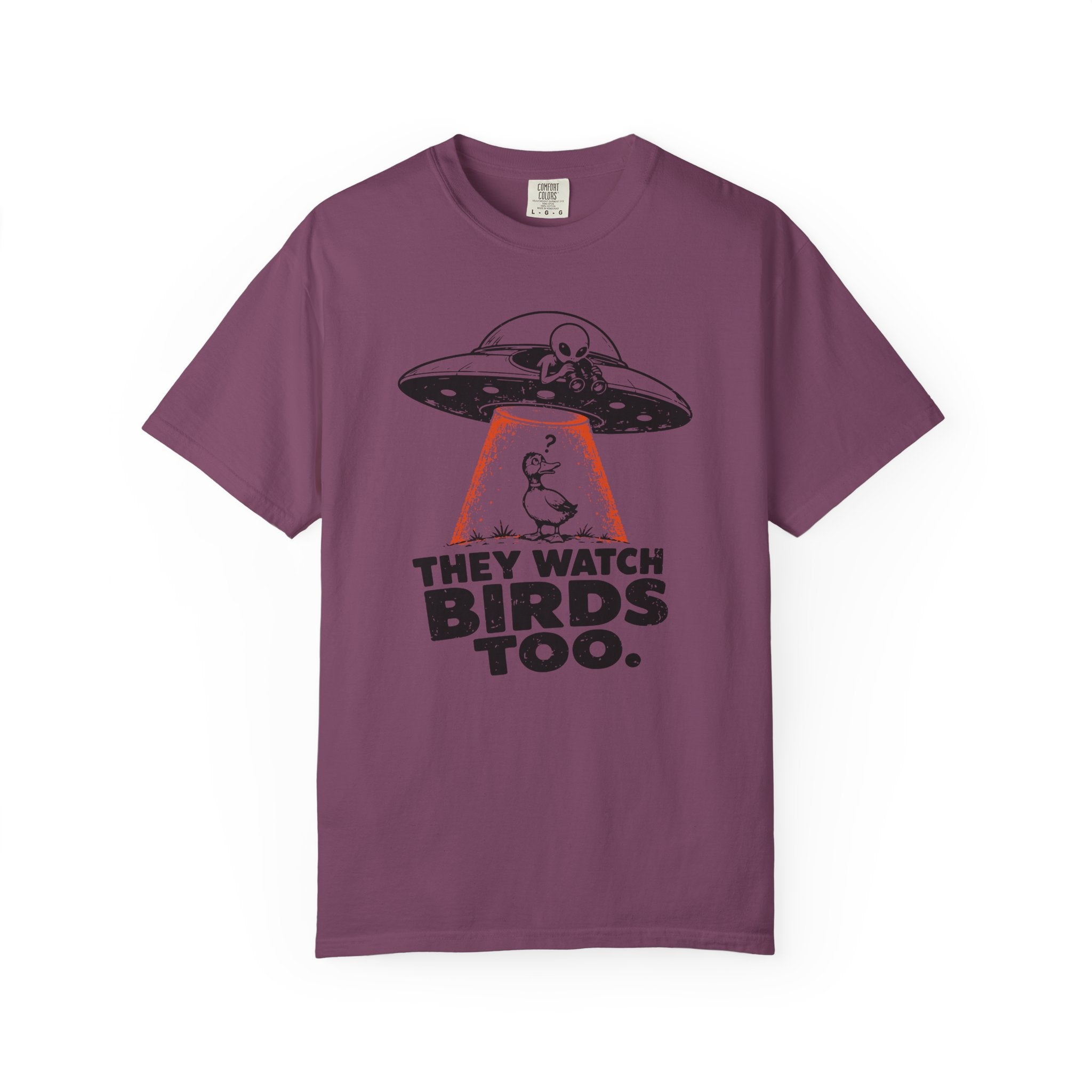 They Watch Birds Too T-Shirt