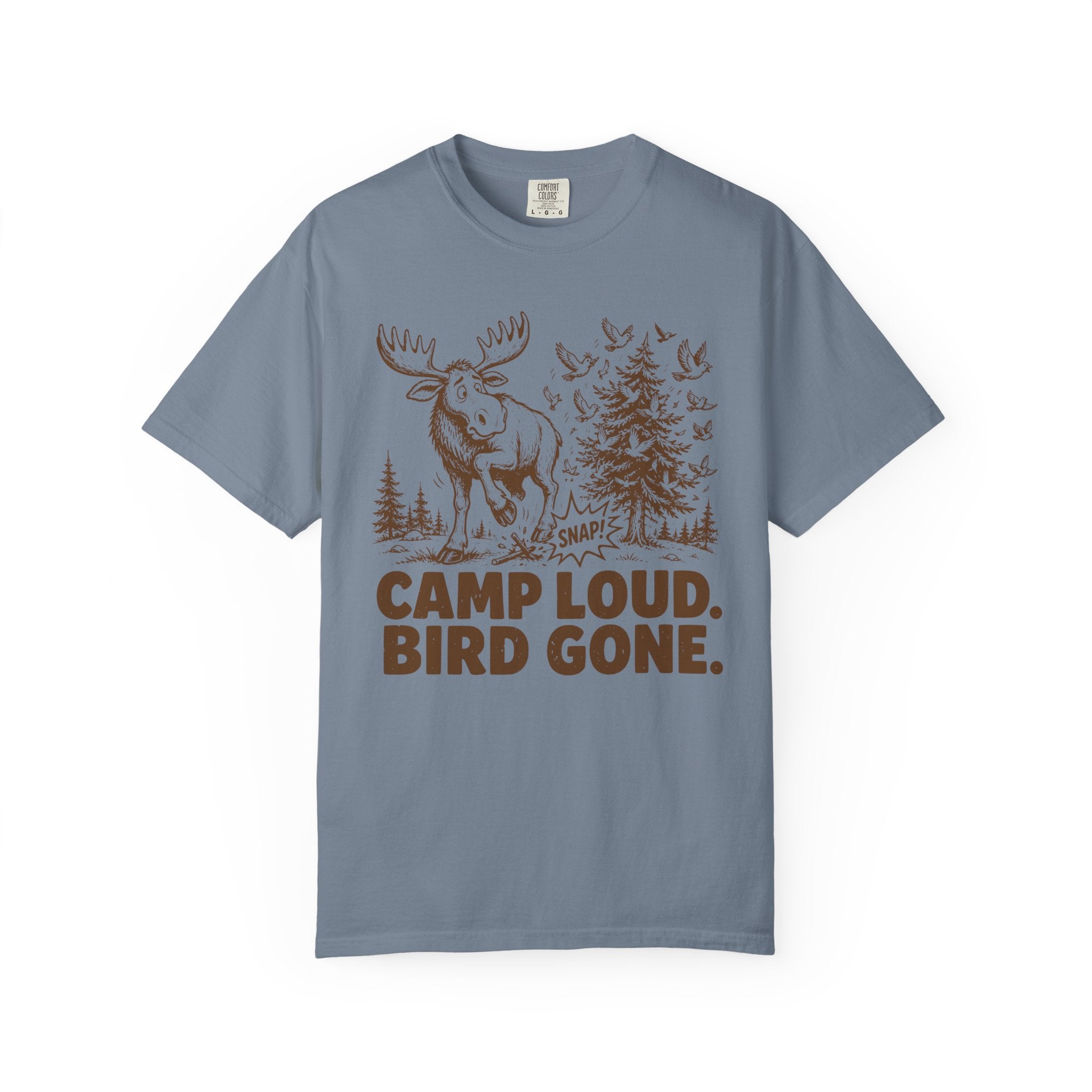 Camp Loud Bird Gone T-Shirt