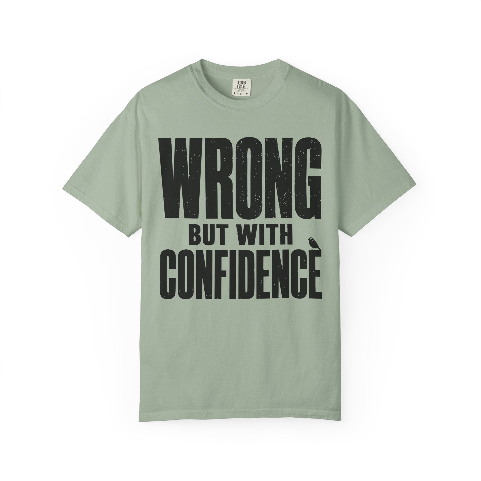 Wrong But With Confidence T-Shirt
