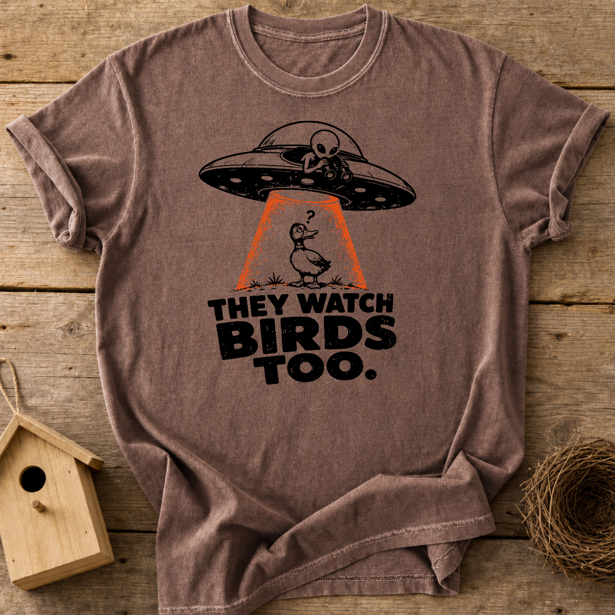They Watch Birds Too T-Shirt