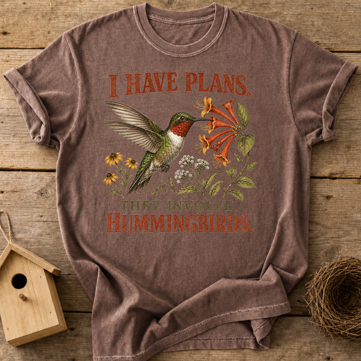 Plans Involve Hummingbirds T-Shirt