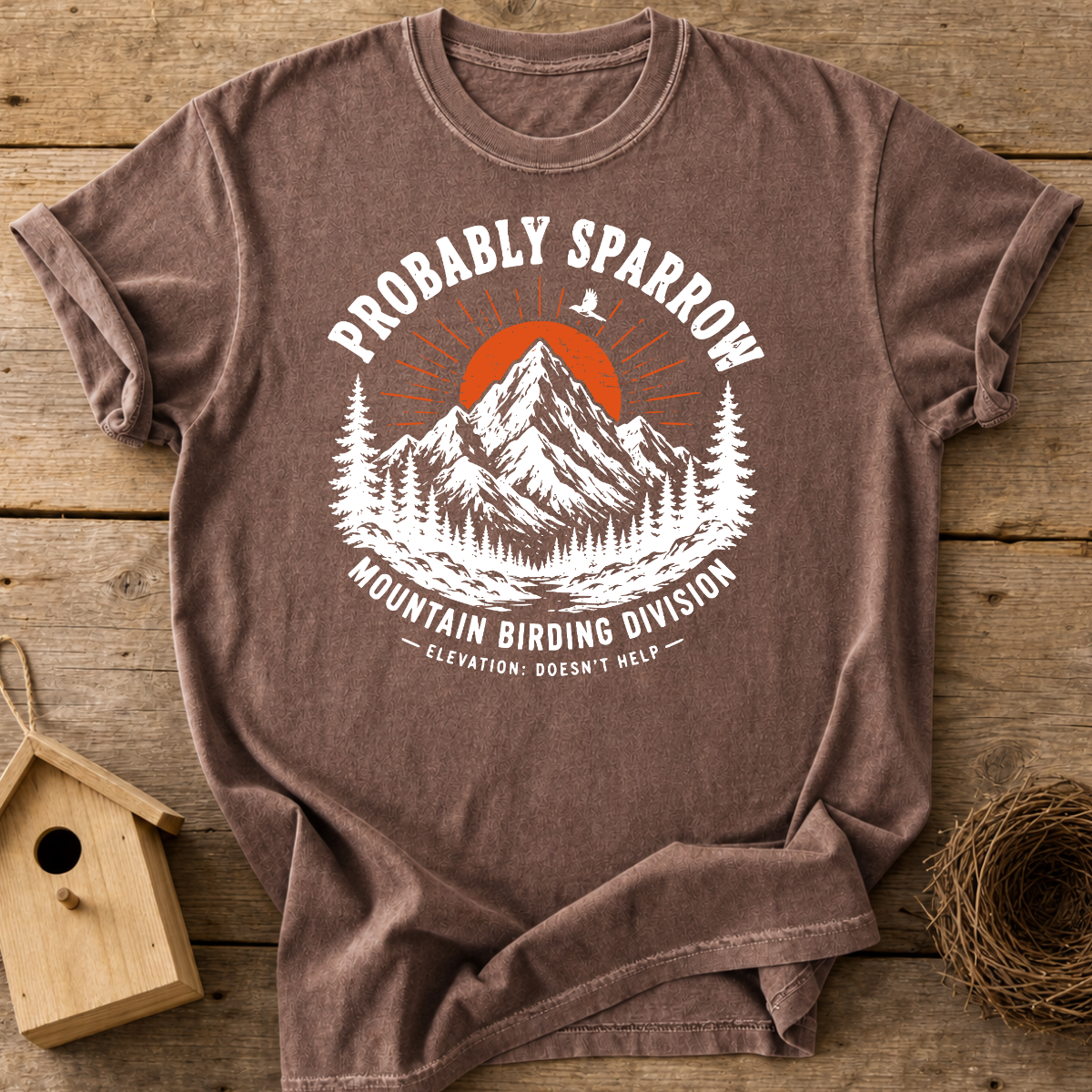 Probably Sparrow Mountain Birding Division T-Shirt