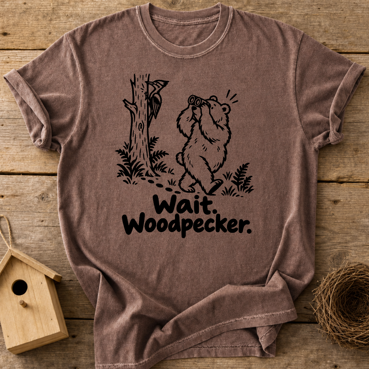 Wait, Woodpecker T-Shirt