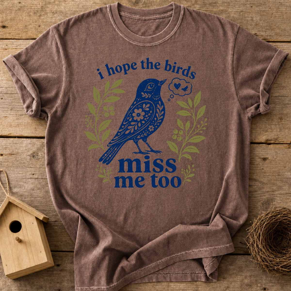 Birds Miss Me Too T-Shirt
