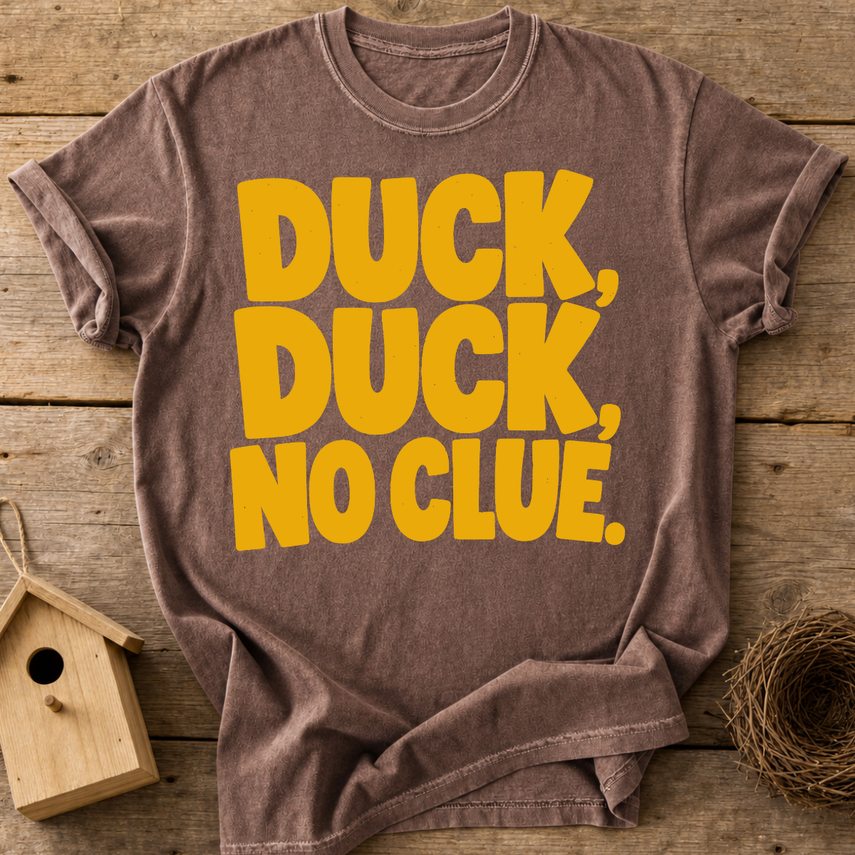 Duck Duck No Clue T-Shirt
