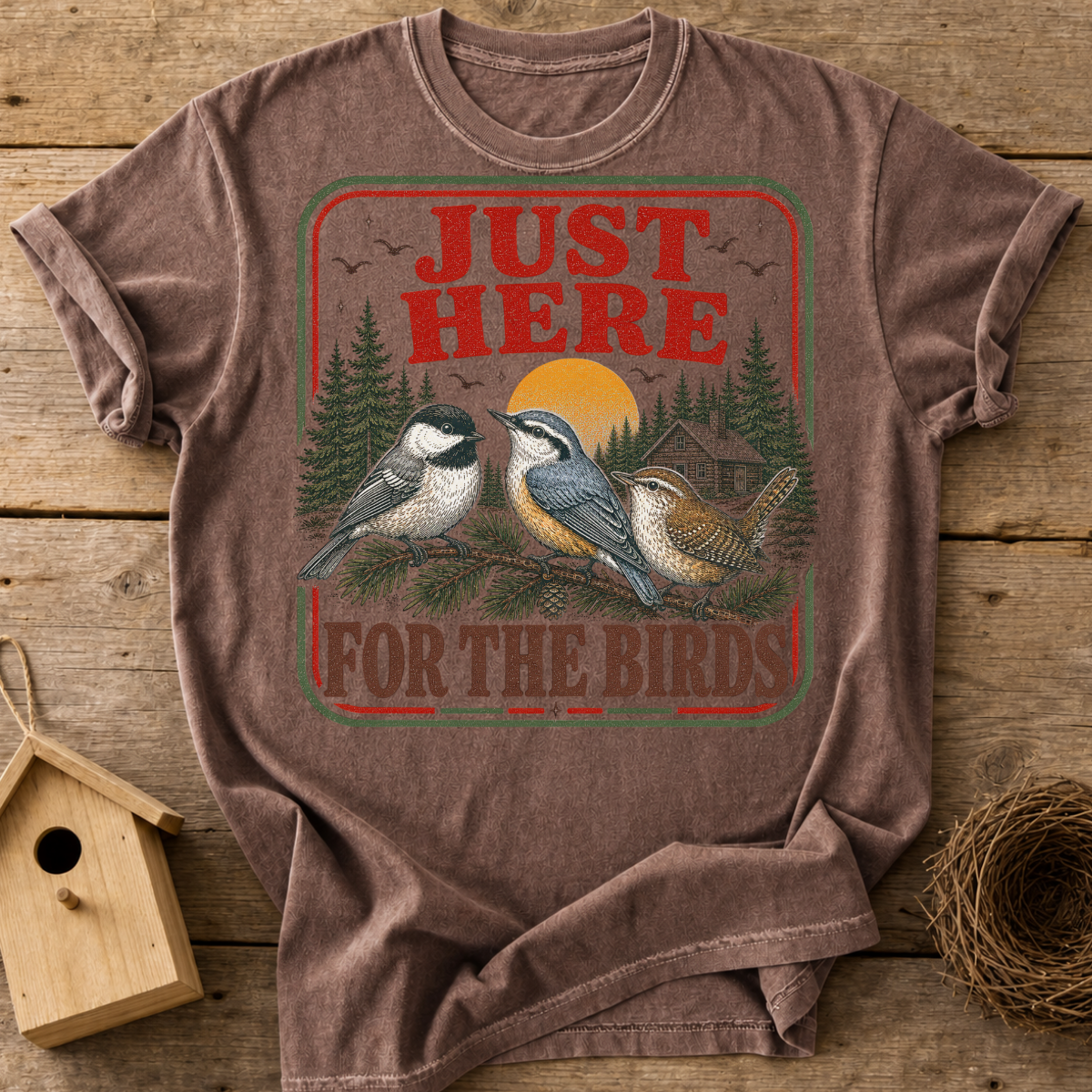 Just Here For The Birds T-Shirt