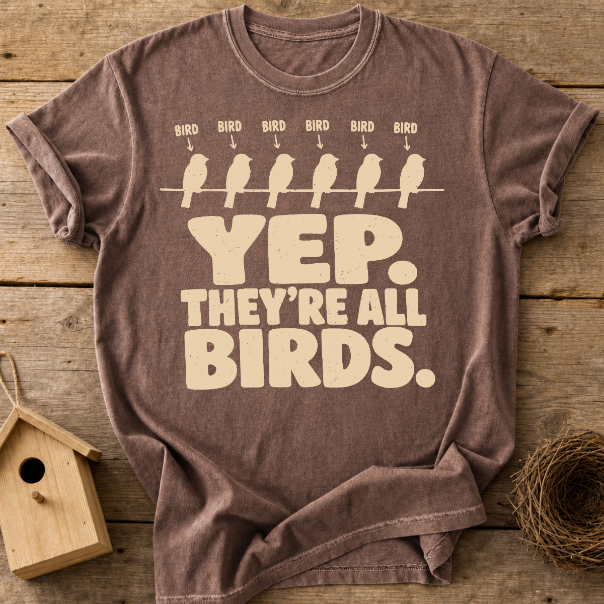 Yep Theyre All Birds T-Shirt