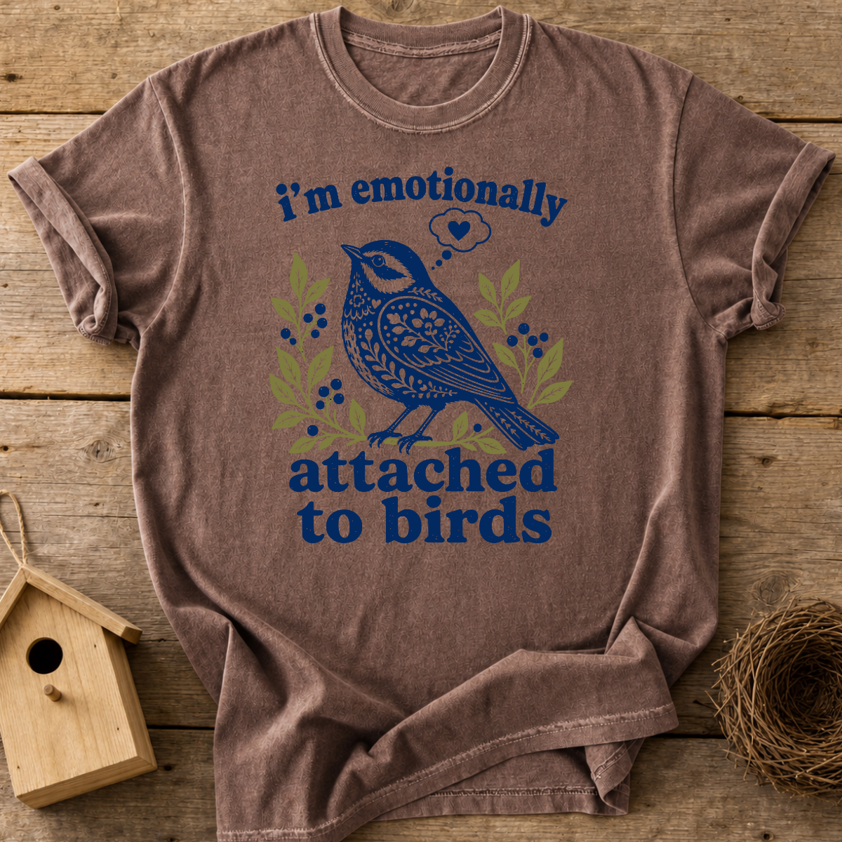 Emotionally Attached To Birds T-Shirt