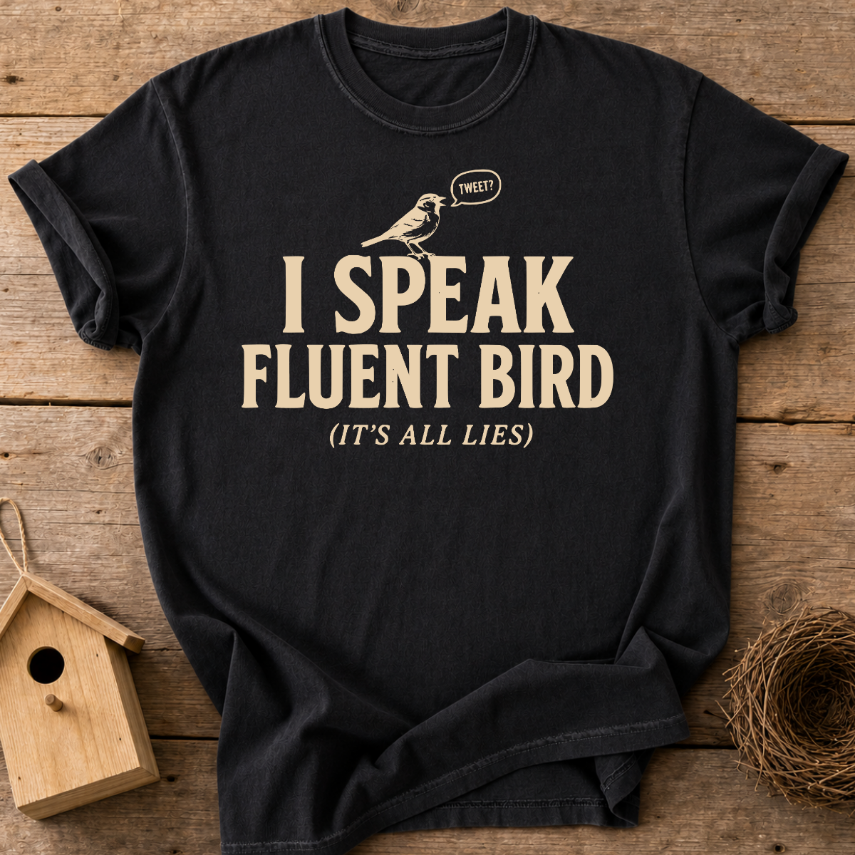 I Speak Fluent Bird T-Shirt