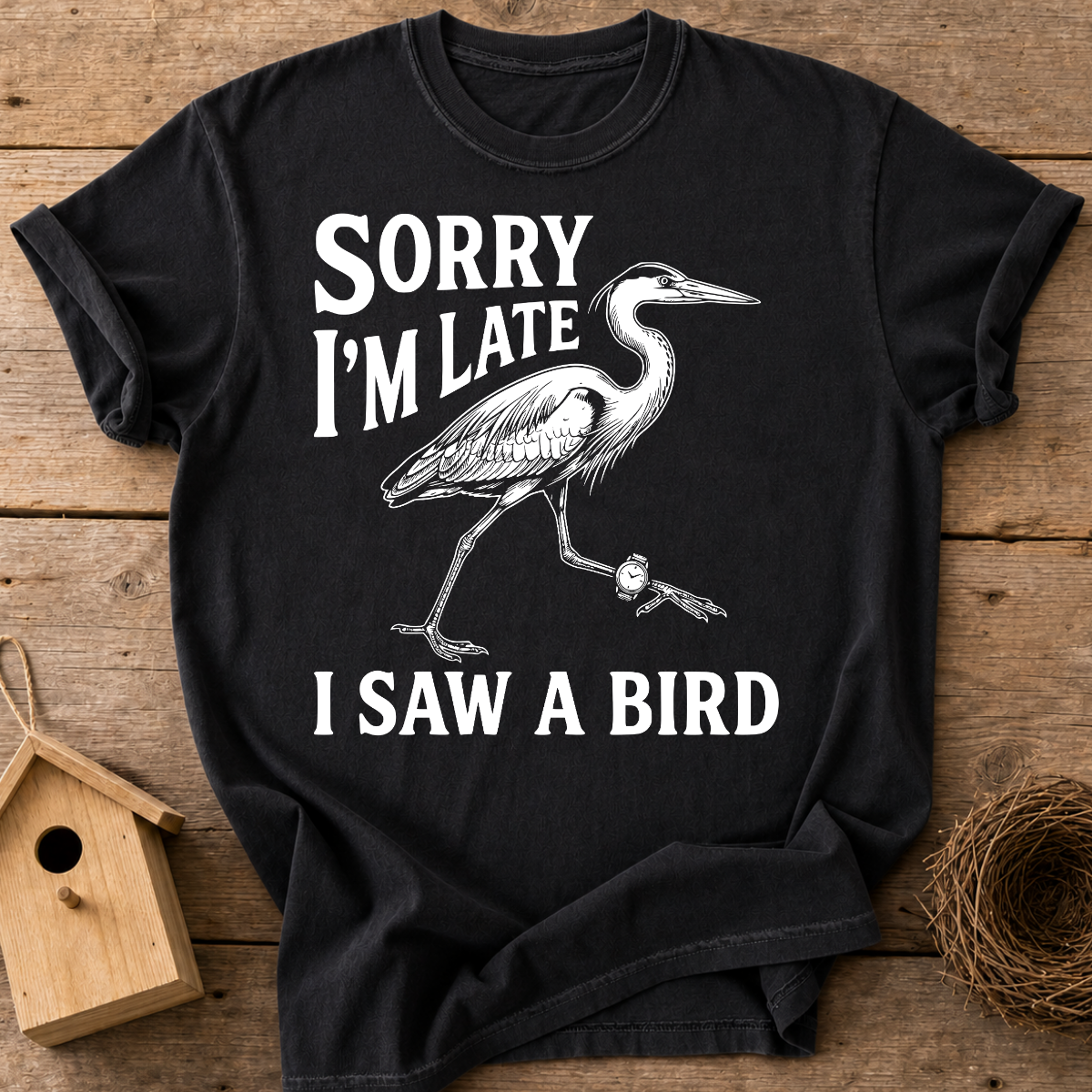 Sorry I'm Late T-Shirt