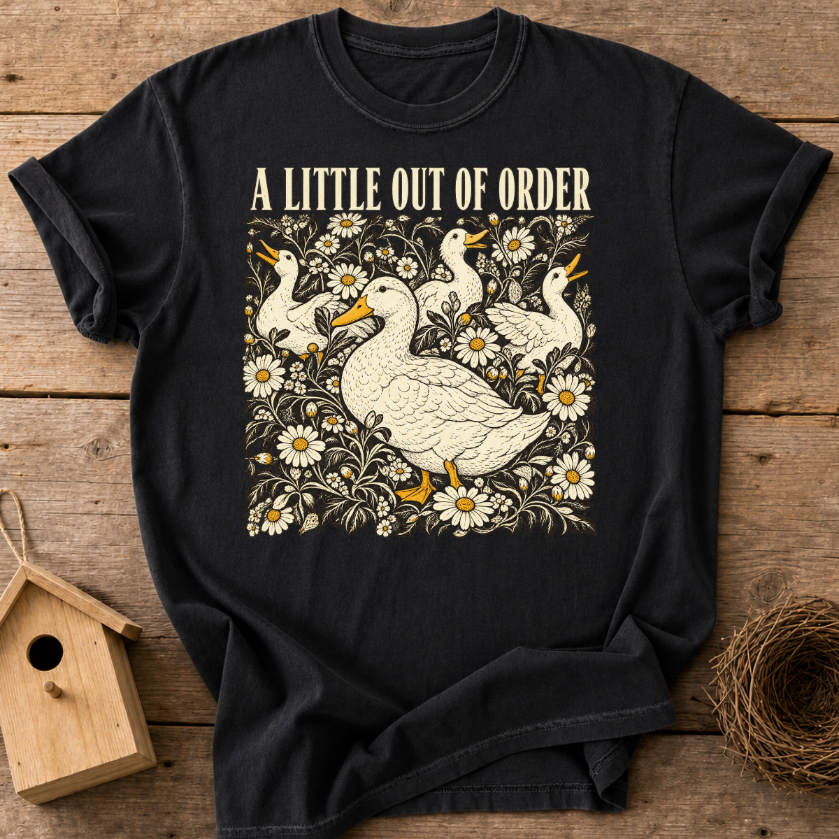 A Little Out of Order Goose T-Shirt