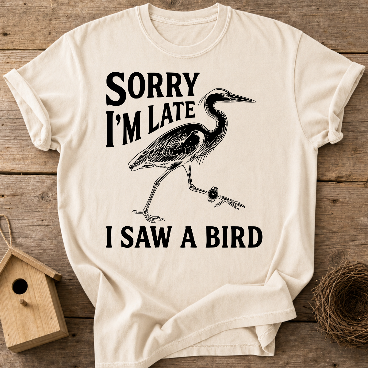 Sorry I'm Late T-Shirt