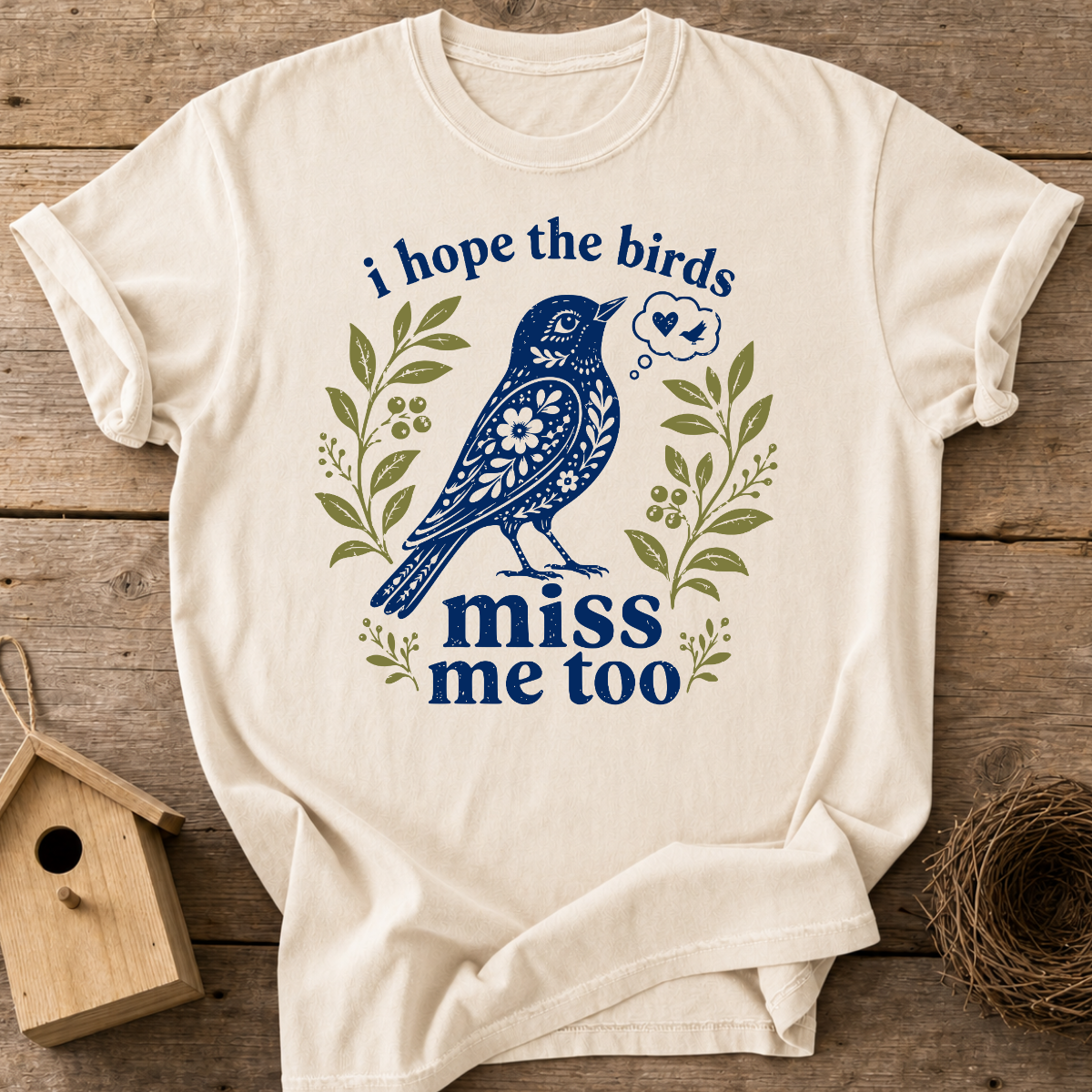 Birds Miss Me Too T-Shirt