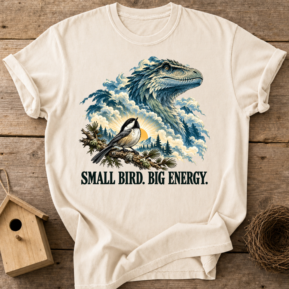 Small Bird Big Energy T-Shirt