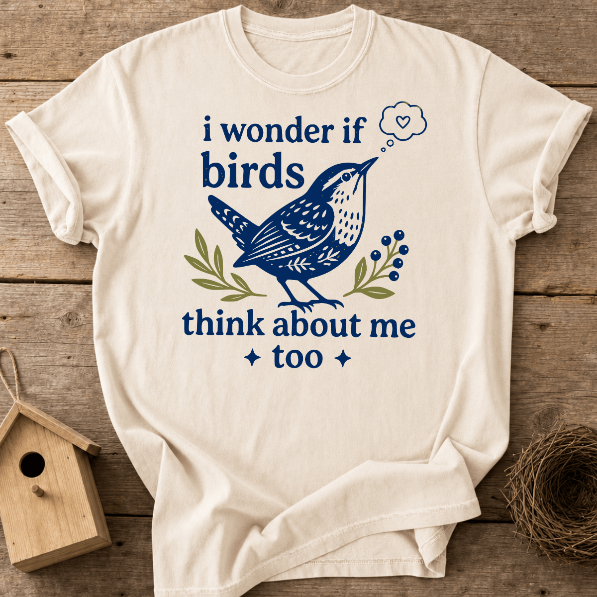 Birds Think About Me T-Shirt