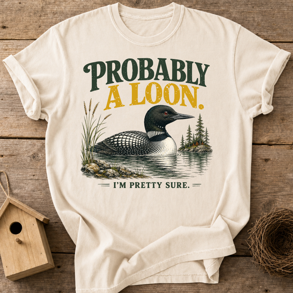 Probably A Loon T-Shirt