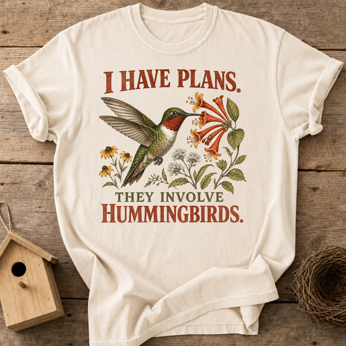 Plans Involve Hummingbirds T-Shirt