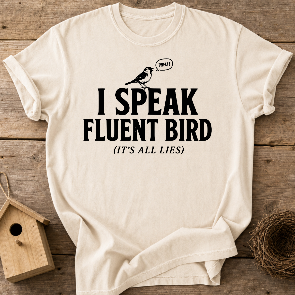 I Speak Fluent Bird T-Shirt