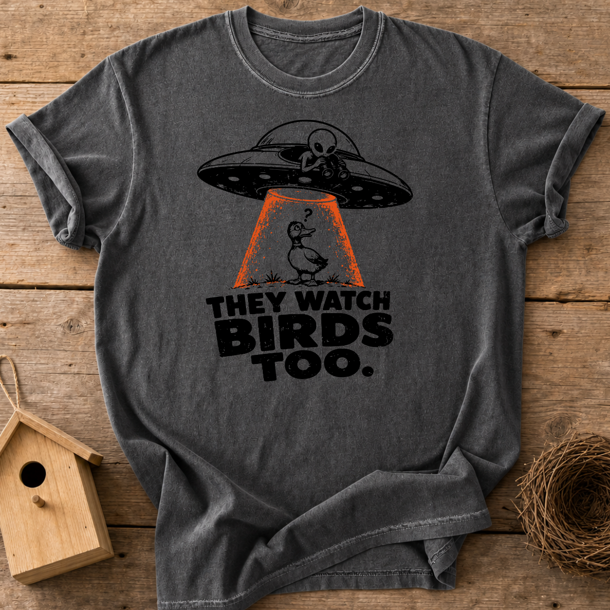 They Watch Birds Too T-Shirt