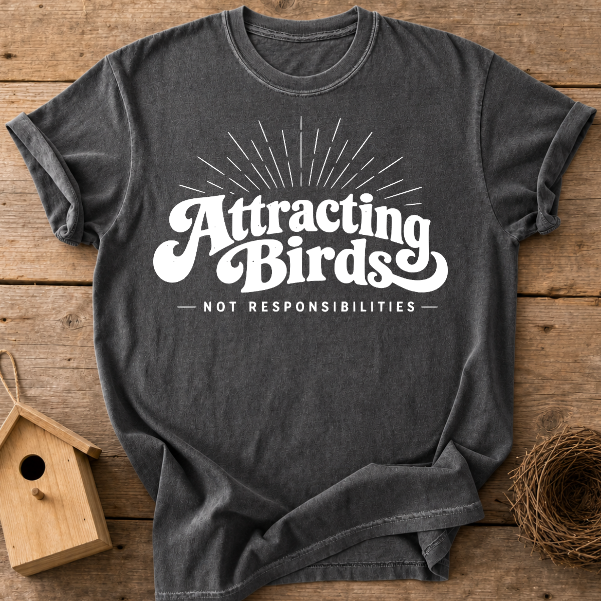 Attracting Birds T-Shirt