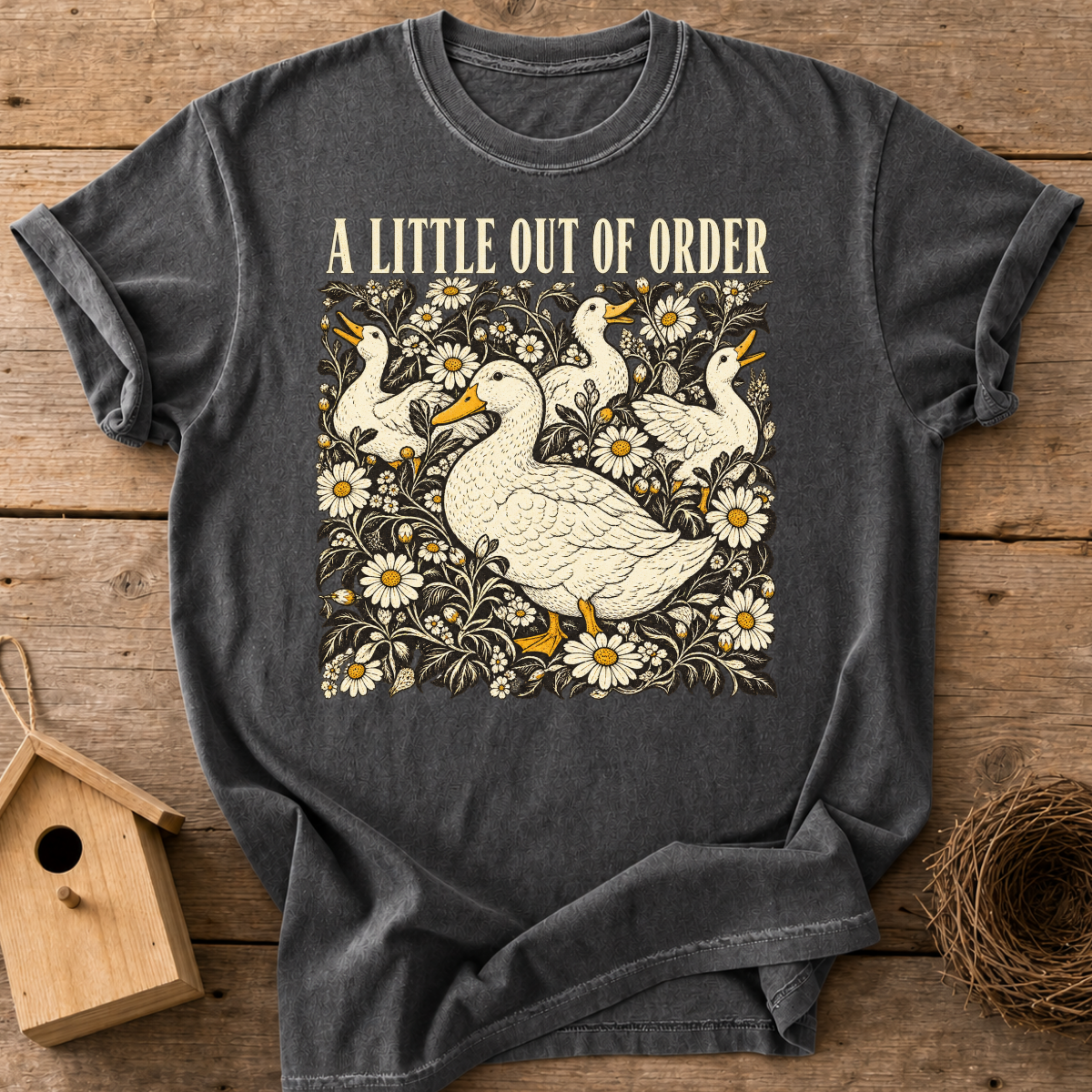 A Little Out of Order Goose T-Shirt