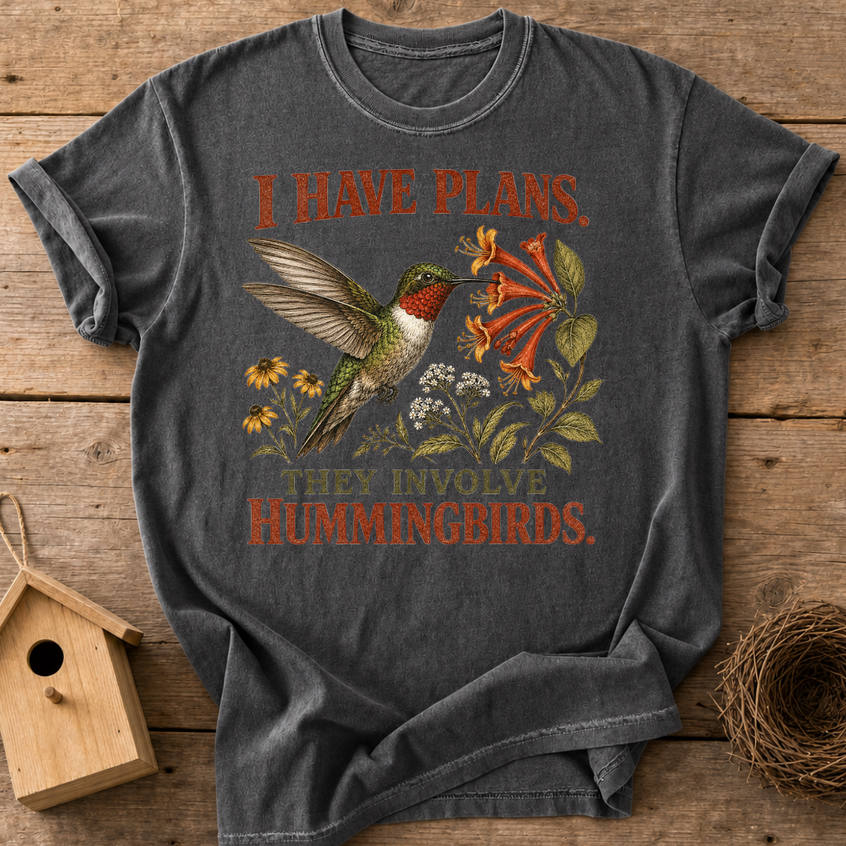 Plans Involve Hummingbirds T-Shirt