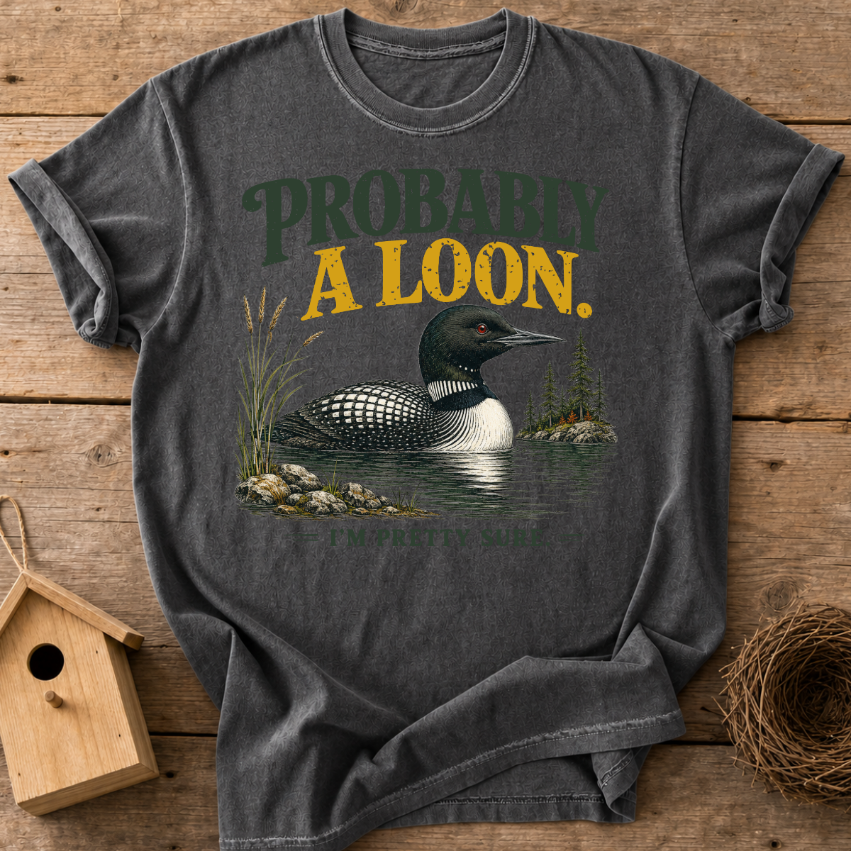 Probably A Loon T-Shirt