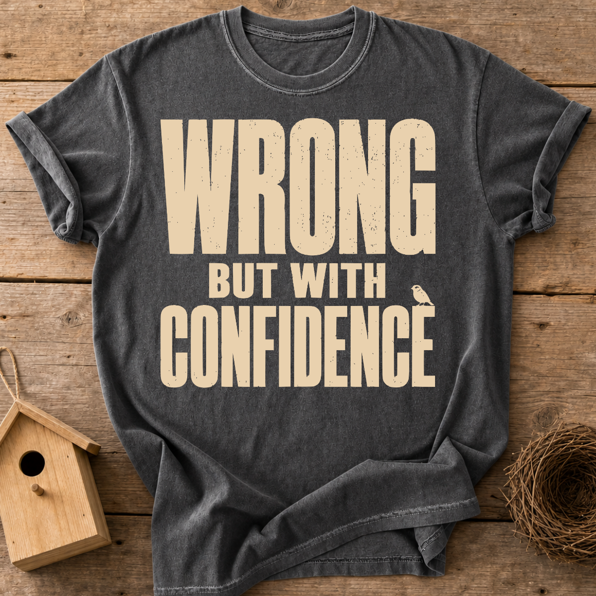 Wrong But With Confidence T-Shirt
