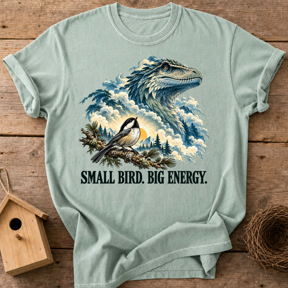Small Bird Big Energy T-Shirt